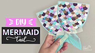 HOW TO MAKE A MERMAID TAIL CARD USING CRICUT OR SILHOUETTE