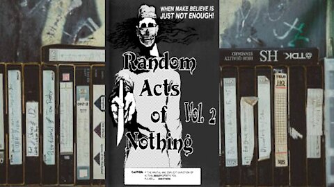 Random Acts of Nothing: Vol.2 (Masks Off)