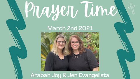 God’s Word prepares us for the storms in our lives - Prayer Time with Arabah Joy and Jen Evangelista