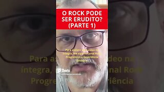 O ROCK PODE SER ERUDITO? (PARTE 1)