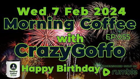 Birthday Morning Coffee with CrazyGoffo - Ep.055