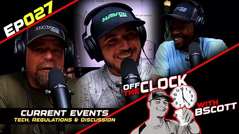 Current Events, Regulations & Discussion | Off The Clock with B Scott | Ep027