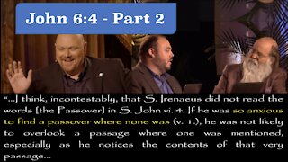 258. Part 2 of The John 6:4 Controversy. Clement, Irenaeus, Vossius, Zachery Pearce, & Henry Brown.