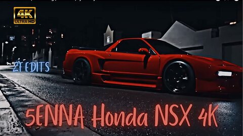 5ENNA; Honda NSX 4K Edit | Viral Song | ZF Edits