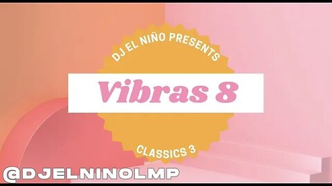 DJ El Nino Presenta Vibras 8 (Classics 3) (disco, funk, nudisco)