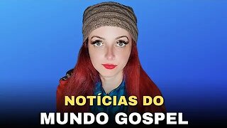 Notícias do mundo gospel! #Aovivo