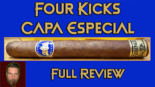 Four Kicks Capa Especial (Full Review) - Should I Smoke This