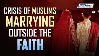 CRISIS OF MUSLIMS MARRYING OUTSIDE THE FAITH