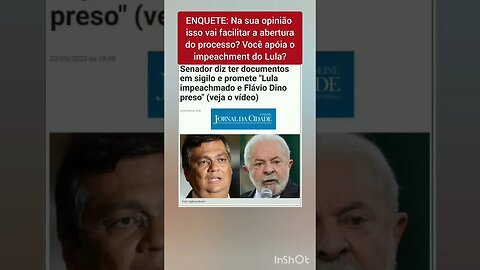 ENQUETE: Na sua opinião isso vai facilitar a abertura do processo? Você apóia o impeachment do Lula?