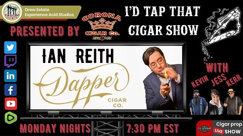 Ian Reith of Dapper Cigar Co., I'd Tap That Cigar Show Episode 192