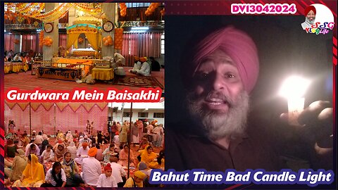 Gurdwara Mein Baisakhi | Bahut Time Bad Candle Light DV13042024 @SSGVLogLife