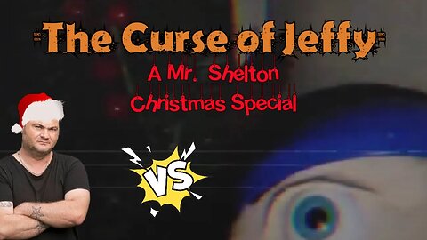The Curse of Jeffy: A Mr. Shelton Christmas Special (2022) - by John H Shelton🎅✏️ (Full Short Film)