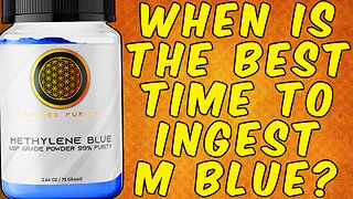 When Is the Best Time to Ingest Methylene Blue?