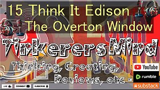 15 - Think It Edition - The Overton Window Mental Model - by TinkerersMind.