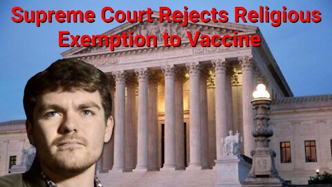 Nick Fuentes || Supreme Court Rejects Religious Exemption to Vaccine