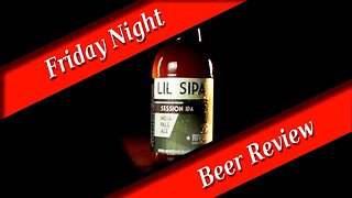 FRIDAY NIGHT BEER REVIEW: Rivertown Brewing - Lil Sipa (Session IPA) #sessionipa #rivertownbeer