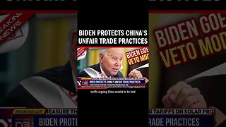 Biden Protects China's Unfair Trade Practices