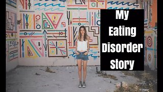My Eating Disorder Story