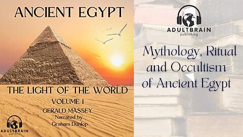 Clip - Gerald Massey, Ancient Egypt - The Light of the World. Mythology, Occultism, and Ritual