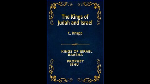 The Kings of Judah and Israel, by C. Knapp. Baasha, Jehu