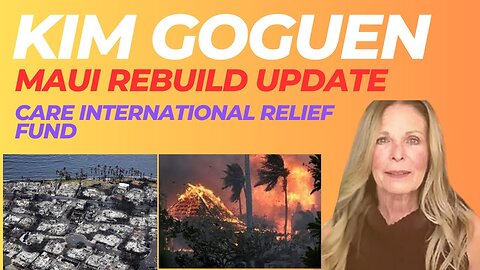KIM GOGUEN | INTEL |Maui Rebuild & Care International Relief Fund update - REVISED Version