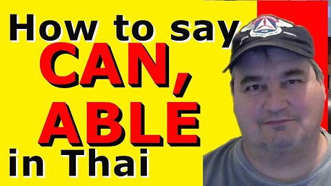 How To Say CAN, ABLE in Thai.