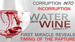 RAPTURE TIMING Revealed In The Gospel of John 2:1-11 The Marriage In Galilee!