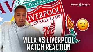 MATCH REACTION | ASTON VILLA 1-3 LIVERPOOL