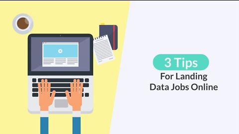 3 Tips For Landing Data Jobs Online