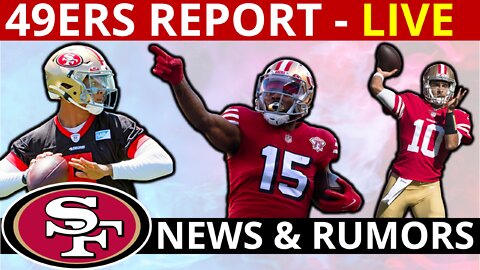 49ers Report LIVE: Could Jimmy Garoppolo Get Traded To The Seahawks? Trey Lance's Mechanics
