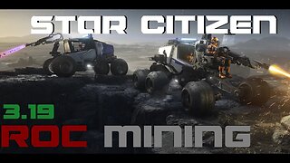 Roc Mining - Star Citizen 3.19