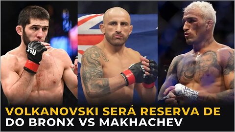 ALEXANDER VOLKANOVSKI SERÁ RESERVA DE DO BRONX VS MAKHACHEV