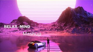 Mind Relax Lo fi Mash up Songs To Study Chill Relax Refreshing Feel The Music ᴄʜɪʟʟ ɪɴ360P