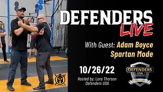 Oct 26 Defenders LIVE with special guest Adam Boyce, Spartan Mode