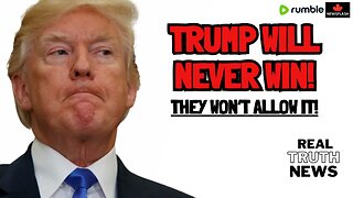 TRUMP WILL NEVER WIN! (They Won't Allow it) - Real Truth News - Jan. 4th 2024