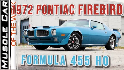 1972 Pontiac Firebird Formula 455 HO - Muscle Car Of The Week Video Episode 371
