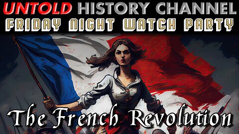 Friday Night Watch Party | The French Revolution