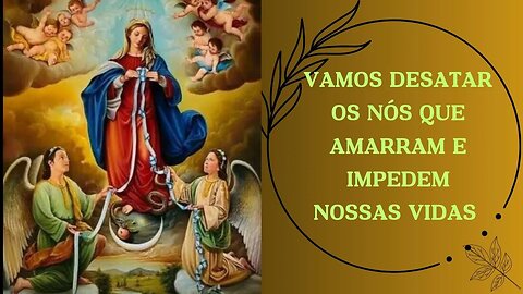 Terço Nossa Senhora Desatadora dos Nós