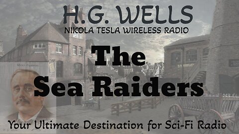 H.G. Wells - The Sea Raiders