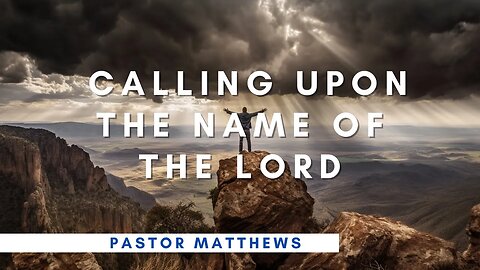 "Calling Upon The Name Of The Lord" | Abiding Word Baptist