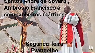 Homilia de Hoje | Padre José Augusto 03/10/22 | Santos André de Soveral, Abrósio Francisco