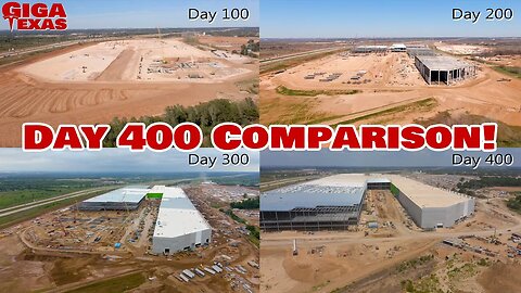 Tesla Gigafactory Austin 4K - GIGA TEXAS DAY 400 COMPARISON - Days 100, 200, 300 & 400 Side-by-Side!