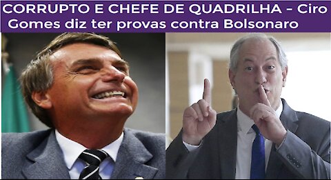 Ciro Gomes: Diz ter provas que Bsolsonaro é CORRUPTO E CHEFE DE QUADRILHA | E agora Bolsonaro? | TB