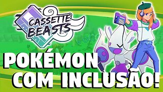 CASSETE BEAST: POKÉMON COM INCLUSÃO!