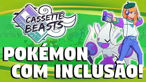 CASSETE BEAST: POKÉMON COM INCLUSÃO!