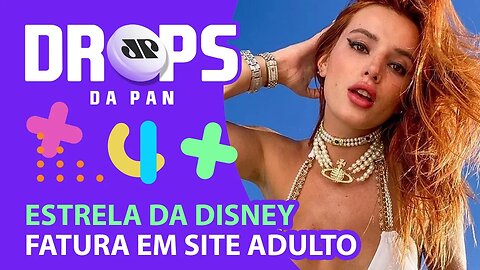 OS NUDES da Bella Thorne | DROPS da pan - 28/08/20