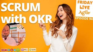 SCRUM with OKR helps BACKLOG management 🔴 FLA #94