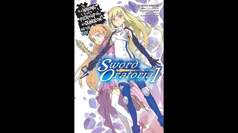 Is It Wrong to Try to Pick Up Girls in a Dungeon On the Side Sword Oratoria Vol. 1