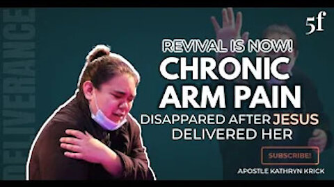CHRONIC ARM PAIN DISAPPEARED AFTER JESUS DELIVERED HER!