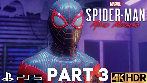 Marvel's Spider-Man: Miles Morales Part 3 | PS5 | 4K HDR (No Commentary Gaming)